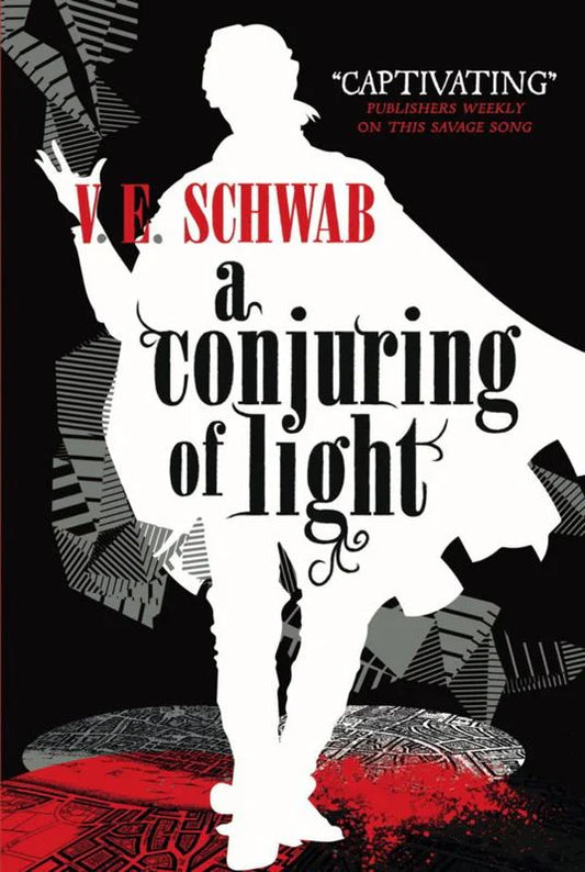 A Conjuring of Light - V.E. Schwab