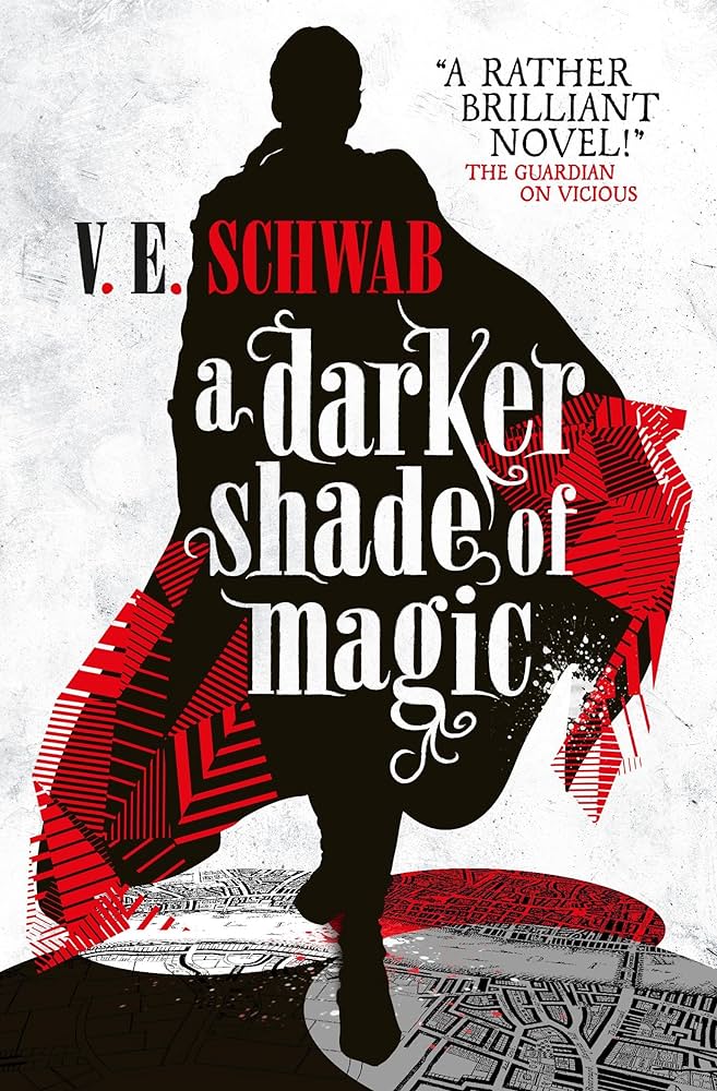 A Darker Shade of Magic - V.E. Schwab