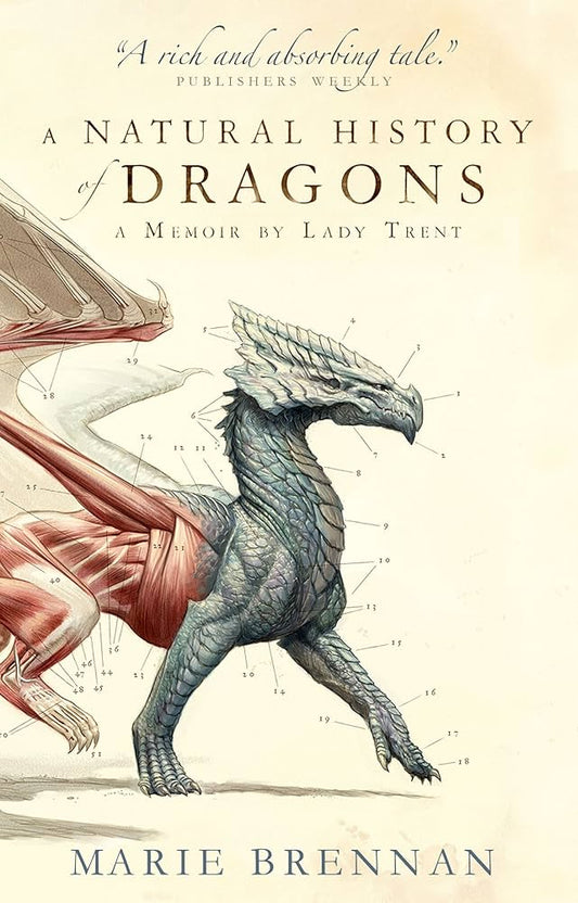 A Natural History of Dragons: A Memoir by Lady Trent - Marie Brennan