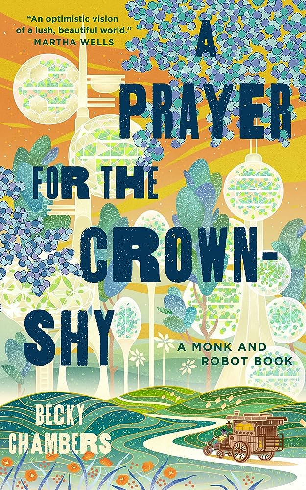 A Prayer for the Crown-Shy - Becky Chambers