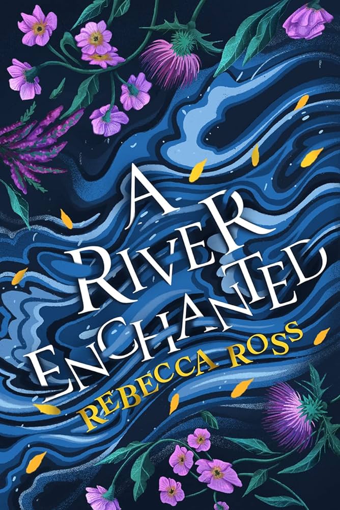 A River Enchanted - Rebecca Ross