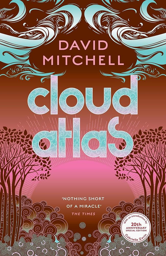 Cloud Atlas: 20th Anniversary Edition - David Mitchell