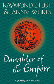 Daughter of the Empire - Raymond E. Feist & Janny Wurts