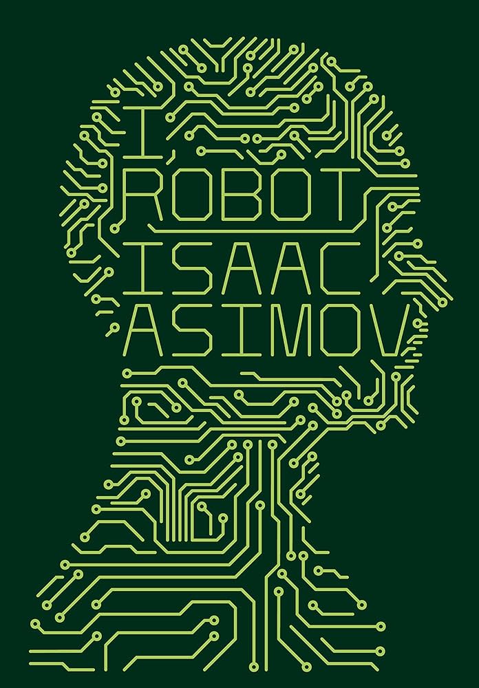 I, Robot - Isaac Asimov