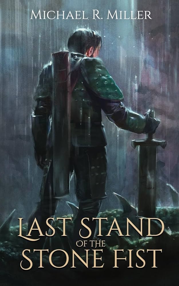 Last Stand of the Stone Fist - Michael R. Miller