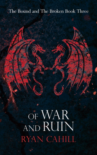 Of War and Ruin - Ryan Cahill