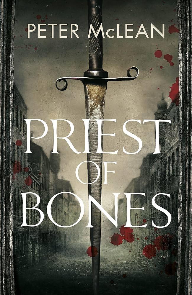 Priest of Bones - Peter McLean