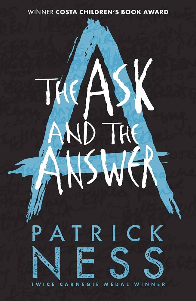 The Ask and the Answer - Patrick Ness