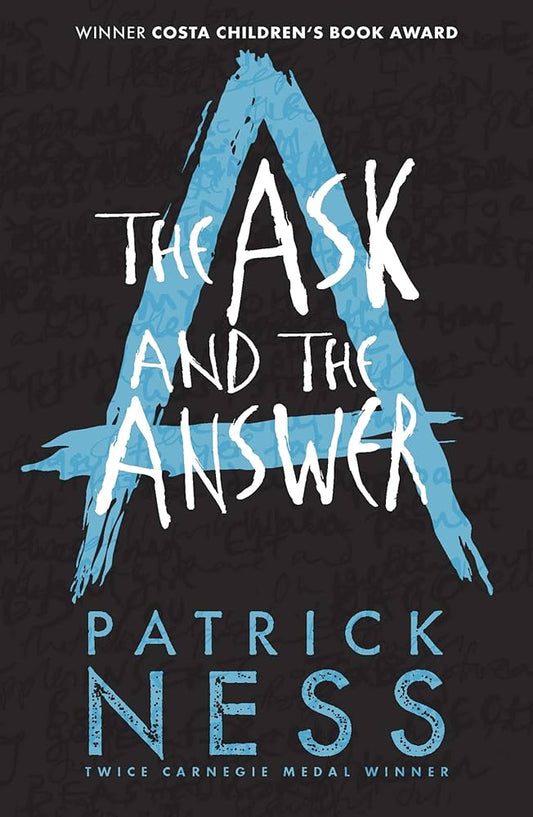 The Ask and the Answer - Patrick Ness