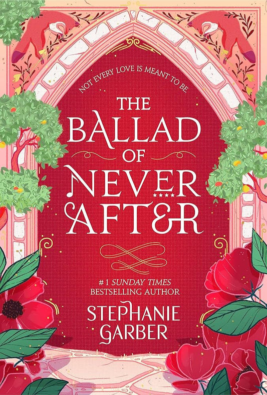 The Ballad of Never After - Stephanie Garber