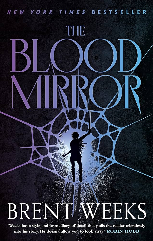 The Blood Mirror - Brent Weeks