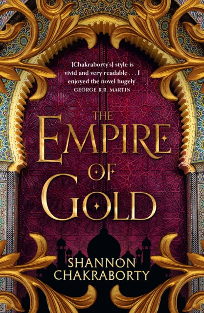 The Empire of Gold - Shannon Chakraborty