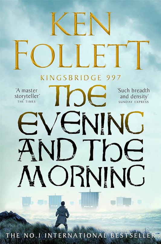 The Evening and the Morning - Ken Follett