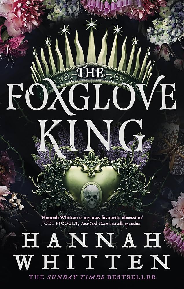 The Foxglove King - Hannah Whitten