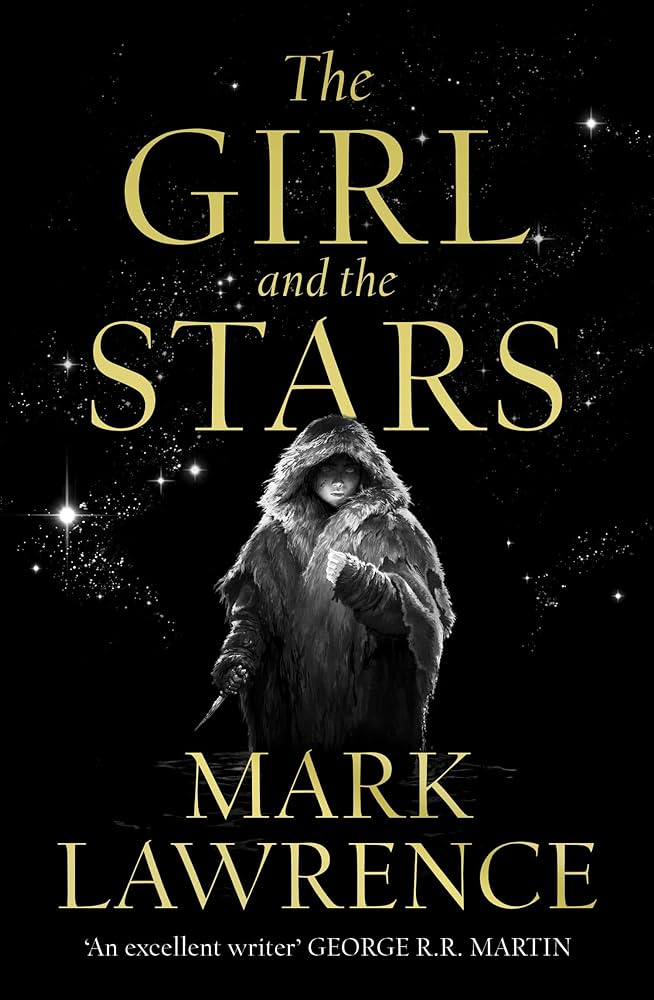 The Girl and the Stars - Mark Lawrence