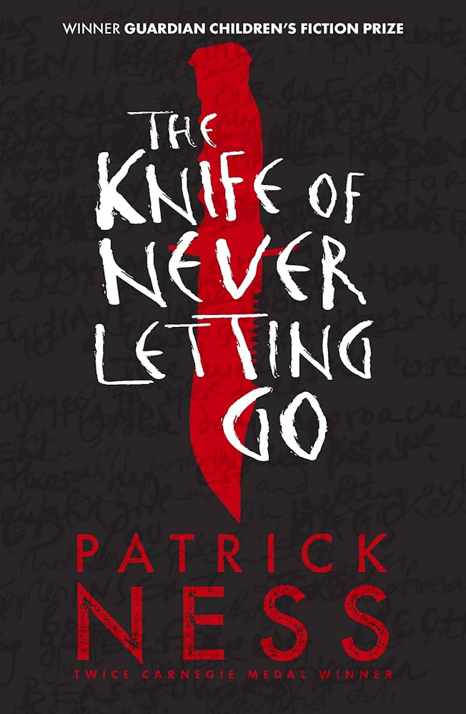 The Knife of Never Letting Go - Patrick Ness