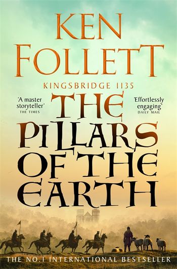 The Pillars of the Earth - Ken Follett