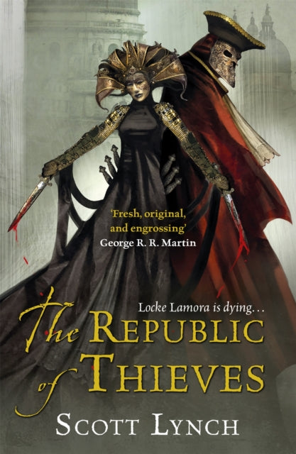 The Republic of Thieves - Scott Lynch