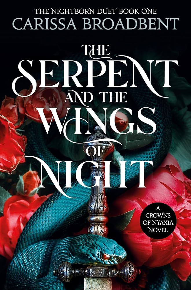 The Serpent and the Wings of Night - Carissa Broadbent