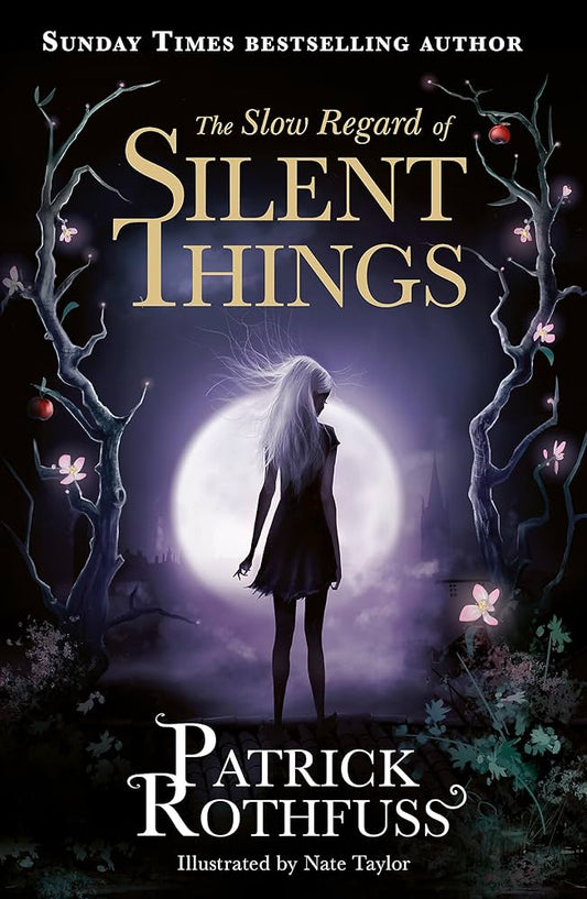 The Slow Regard of Silent Things - Patrick Rothfuss