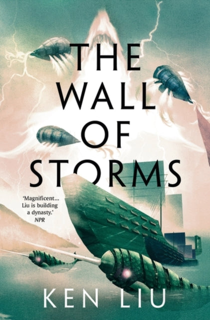 The Wall of Storms - Ken Liu